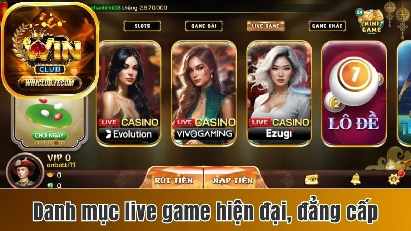 Danh mục live game hiện đại, đẳng cấp