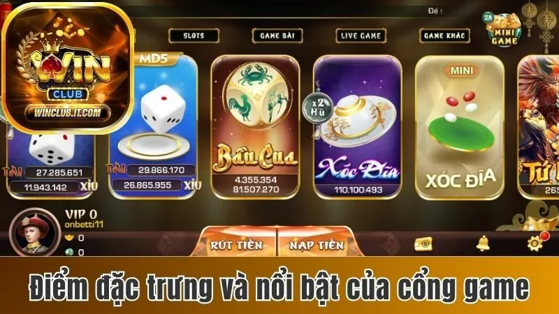 Điểm đặc trưng và nổi bật của cổng game