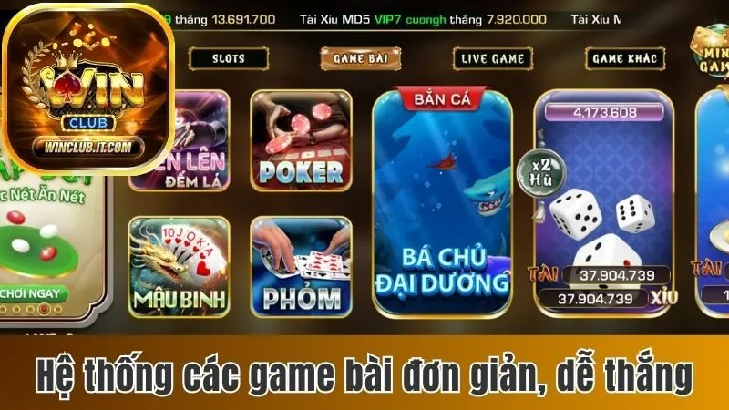 Hệ thống các game bài đơn giản, dễ thắng