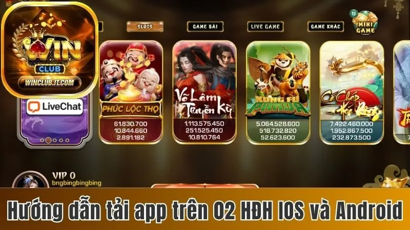 Hướng Dẫn Người Chơi Cách Tải App Winclub Nhanh Chóng 2 Hướng dẫn tải app trên 02 HĐH IOS và Android