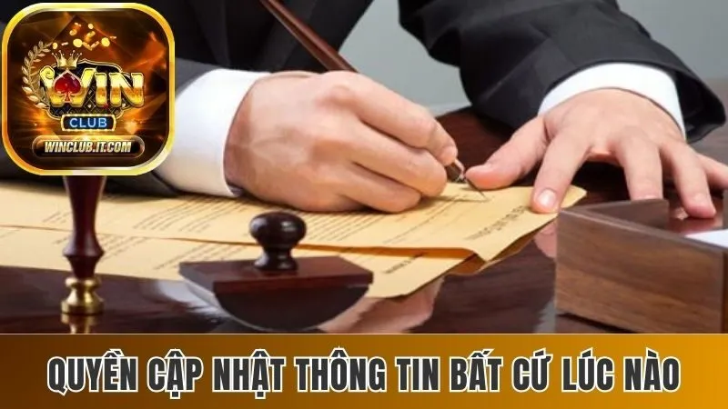 Chính Sách Bảo Mật Winclub Giúp Bạn Yên Tâm Trải Nghiệm 3 Khách hàng được phép cập nhật thông tin bất cứ khi nào