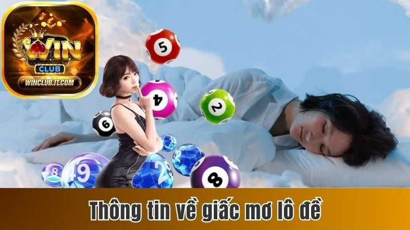 Giải Mộng Giấc Mơ Lô Đề - Con Số May Mắn Từ Chiêm Bao 2 Thông tin về giải mộng giấc mơ lô đề