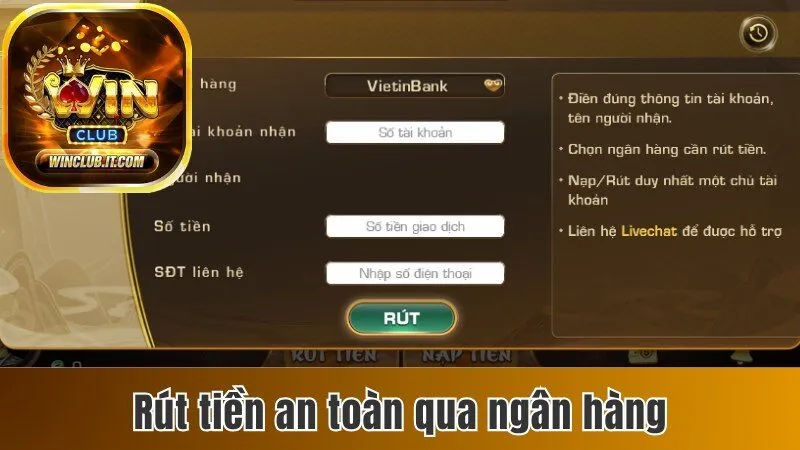 Rút Tiền Winclub Với Các Thao Tác Thần Tốc Trong 1 Phút 1 Thực hiện giao dịch rút tiền an toàn qua ngân hàng